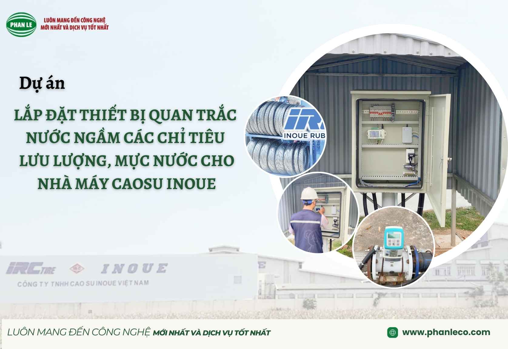 Phan lê cung cấp và lắp đặt thiết bị quan trắc nước ngầm các chỉ tiêu lưu lượng, mực nước cho nhà máy caosu Inoue